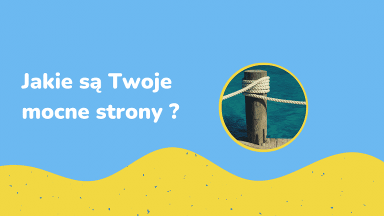 Mocne strony. Test Psychologiczny Blog Optymisty.